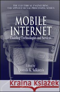 Mobile Internet: Enabling Technologies and Services Salkintzis, Apostolis K. 9780849316319 CRC - książka
