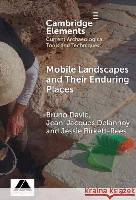 Mobile Landscapes and Their Enduring Places Jessie (Monash University, Victoria) Birkett-Rees 9781009467797 Cambridge University Press - książka