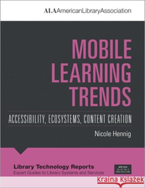 Mobile Learning Trends Nicole Hennig 9780838959718 American Library Association - książka