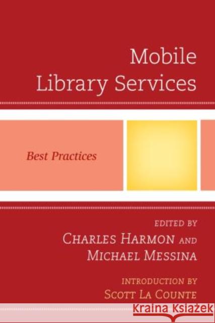 Mobile Library Services: Best Practices Harmon, Charles 9780810887527 Scarecrow Press - książka