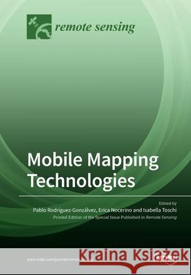 Mobile Mapping Technologies Pablo Rodriguez-Gonzalvez Erica Nocerino Isabella Toschi 9783039280186 Mdpi AG - książka