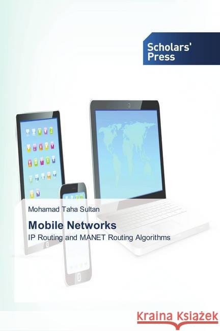 Mobile Networks : IP Routing and MANET Routing Algorithms Sultan, Mohamad Taha 9786202306959 Scholar's Press - książka