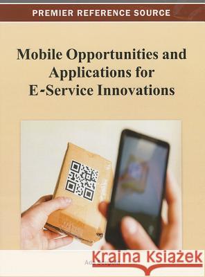 Mobile Opportunities and Applications for E-Service Innovations Ada Scupola 9781466626546 Information Science Reference - książka