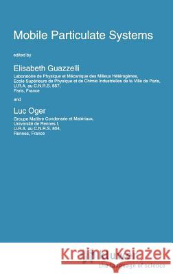 Mobile Particulate Systems Elisabeth Guazzelli Luc Oger E. Guazzelli 9780792334378 Springer - książka