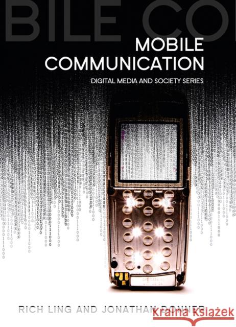 Mobile Phones and Mobile Communication Ling, Rich 9780745644134 John Wiley & Sons - książka