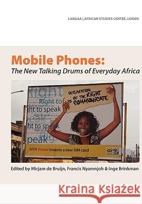 Mobile Phones: The New Talking Drums of Everyday Africa de Bruijn, Mirjam 9789956558537 Langaa Rpcig - książka