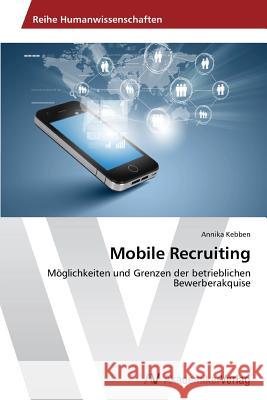 Mobile Recruiting Kebben Annika 9783639471861 AV Akademikerverlag - książka