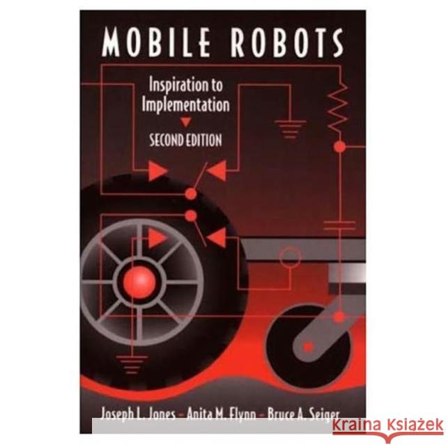 Mobile Robots: Inspiration to Implementation, Second Edition Jones, Joseph L. 9781568810973  - książka