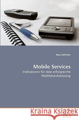 Mobile Services Max Zellhofer 9783639208580 VDM Verlag - książka