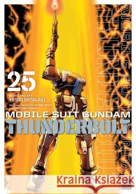 Mobile Suit Gundam Thunderbolt, Vol. 25 Yasuo Ohtagaki Hajime Yatate Yoshiyuki Tomino 9781974760961 Viz Media - książka