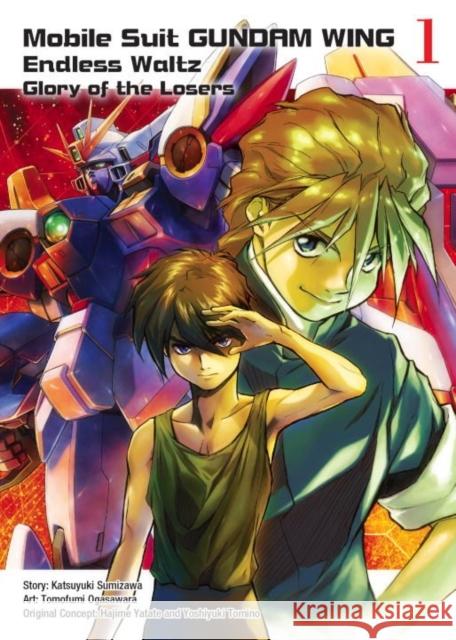 Mobile Suit Gundam Wing 1: Endless Waltz: Glory of the Losers Sumizawa, Katsuyuki 9781945054341 Vertical Comics - książka