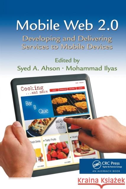 Mobile Web 2.0: Developing and Delivering Services to Mobile Devices Syed a. Ahson Mohammad Ilyas 9780367383213 Auerbach Publications - książka