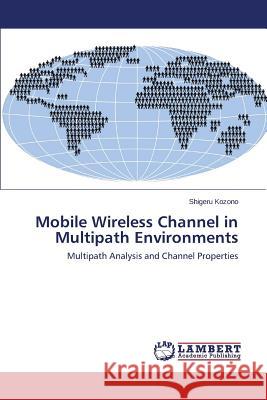 Mobile Wireless Channel in Multipath Environments Kozono Shigeru 9783659761072 LAP Lambert Academic Publishing - książka