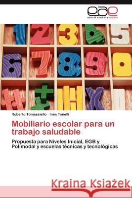 Mobiliario escolar para un trabajo saludable Tomassiello Roberto 9783846561867 Editorial Académica Española - książka
