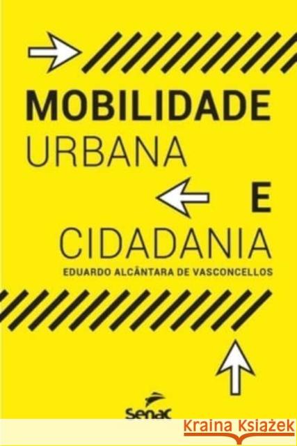 Mobilidade urbana Eduardo Alcantara de Vasconcelos 9786555363470 Editora Senac Sao Paulo - książka
