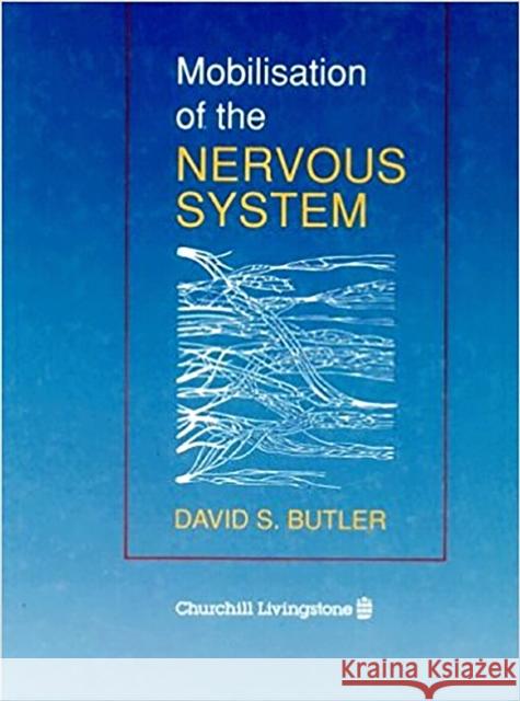 Mobilisation of the Nervous System David S. Butler 9780443044007 Churchill Livingstone - książka