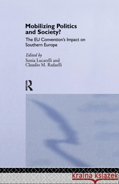 Mobilising Politics and Society?: The Eu Convention's Impact on Southern Europe Sonia Lucarelli Claudio Radaelli  9781138976214 Taylor and Francis - książka