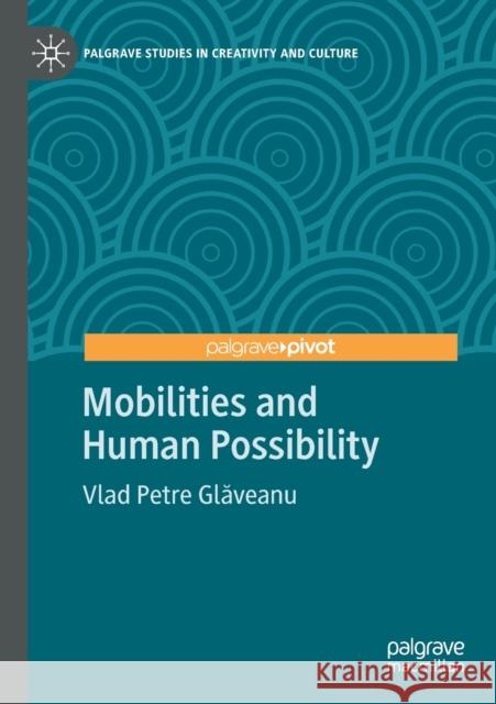 Mobilities and Human Possibility Vlad Petre Glăveanu 9783030520847 Palgrave MacMillan - książka