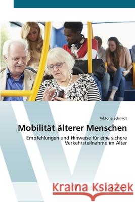 Mobilität älterer Menschen Schmidt, Viktoria 9783639679410 AV Akademikerverlag - książka