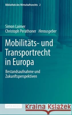 Mobilitäts- Und Transportrecht in Europa: Bestandsaufnahme Und Zukunftsperspektiven Laimer, Simon 9783662636343 Springer - książka