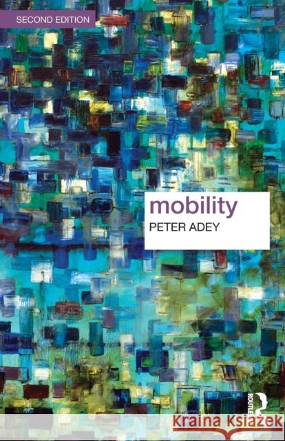 Mobility Peter Adey 9781138949010 Routledge - książka