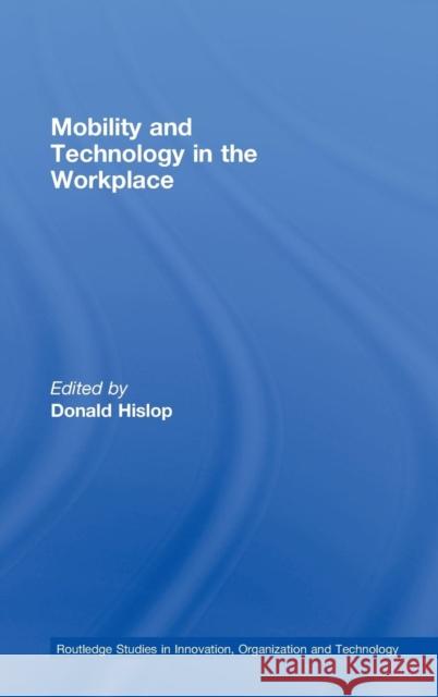Mobility and Technology in the Workplace  9780415443463 TAYLOR & FRANCIS LTD - książka
