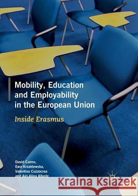 Mobility, Education and Employability in the European Union: Inside Erasmus Cairns, David 9783030083267 Palgrave MacMillan - książka