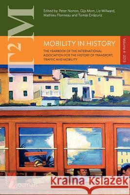 Mobility in History: Volume 4 Norton, Peter 9780857459862 Berghahn Books - książka