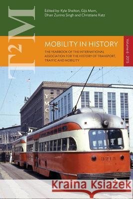 Mobility in History: Volume 6 Kyle Shelton Gijs Mom Dhan Zunin 9781782388142 Berghahn Books - książka