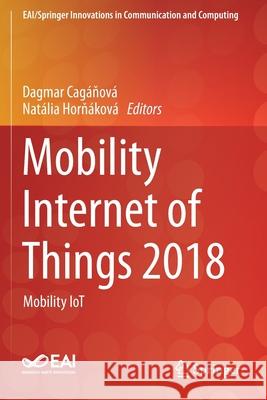 Mobility Internet of Things 2018: Mobility Iot Cag Nat 9783030309138 Springer - książka