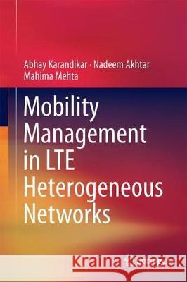 Mobility Management in Lte Heterogeneous Networks Karandikar, Abhay 9789811043543 Springer - książka