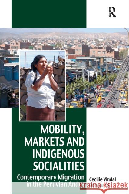 Mobility, Markets and Indigenous Socialities: Contemporary Migration in the Peruvian Andes  9781032099323 Routledge - książka