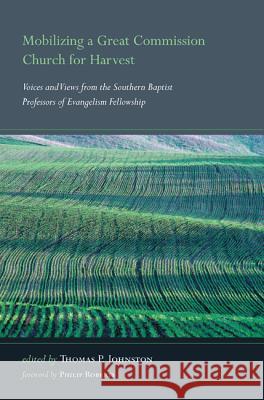 Mobilizing a Great Commission Church for Harvest Thomas P. Johnston Philip Roberts 9781610972642 Wipf & Stock Publishers - książka