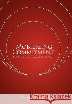 Mobilizing Commitment Thomas F. Gross 9781453577509 Xlibris Corporation - książka