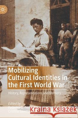 Mobilizing Cultural Identities in the First World War: History, Representations and Memory Pedriali, Federica G. 9783030427900 Palgrave MacMillan - książka