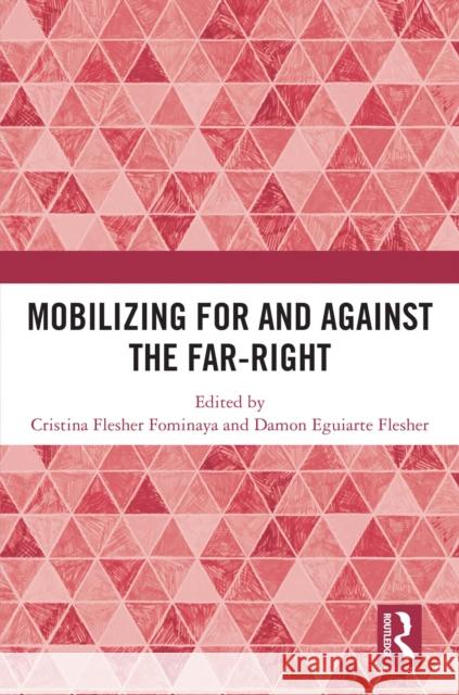 Mobilizing for and Against the Far-Right Cristina Flesher Fominaya Damon Eguiart 9781032950792 Taylor & Francis Ltd - książka