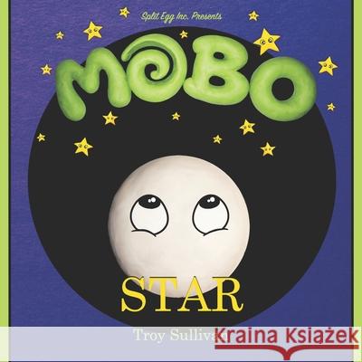 Mobo - Star Troy Donovan Sullivan 9781777406103 Split Egg Inc. - książka