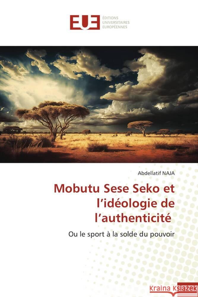 Mobutu Sese Seko et l'idéologie de l'authenticité Naja, Abdellatif 9786138423102 Éditions universitaires européennes - książka