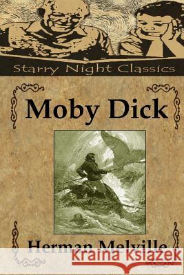 Moby Dick Herman Melville Richard S. Hartmetz 9781482628395 Createspace - książka