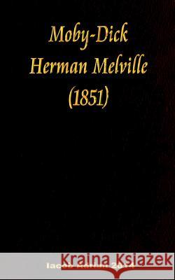 Moby-Dick Herman Melville (1851) Iacob Adrian 9781543227918 Createspace Independent Publishing Platform - książka