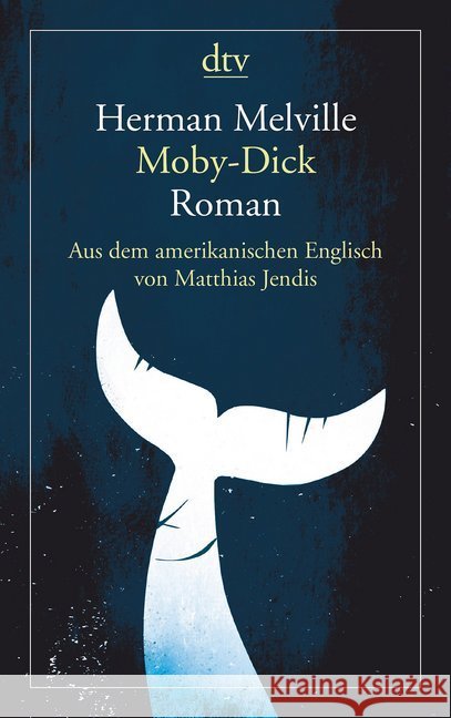 Moby-Dick oder Der Wal : Roman Melville, Herman 9783423146135 DTV - książka