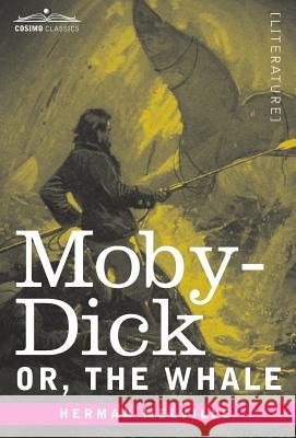Moby-Dick; Or, The Whale Herman Melville 9781944529017 Cosimo Classics - książka