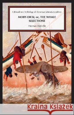 Moby-Dick; Or, the Whale: Selections Herman Melville 9781554816323 Broadview Press Inc - książka