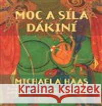 Moc a síla dákiní Michaela Haas 9788086356563 One Woman Press - książka