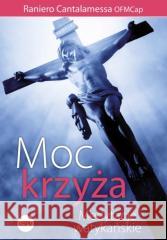 Moc krzyża Medytacje watykańskie Raniero Cantalamessa OFMCap 9788382012057 eSPe - książka