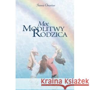 Moc modlitwy rodzica Stormie Omartian 9788361131854 Dobry Skarbiec - książka