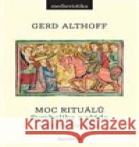 Moc rituálů Gerd Althoff 9788024656298 Karolinum - książka