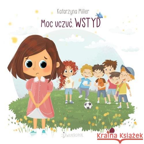 Moc uczuć. Wstyd Miller Katarzyna 9788381411226 Dwukropek - książka