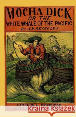 Mocha Dick: Or The White Whale of the Pacific Godsey, J. 9780615795942 Sicpress.com - książka