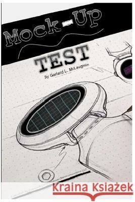 Mock-Up Test MR Garland L. McLaughlin 9781544690902 Createspace Independent Publishing Platform - książka